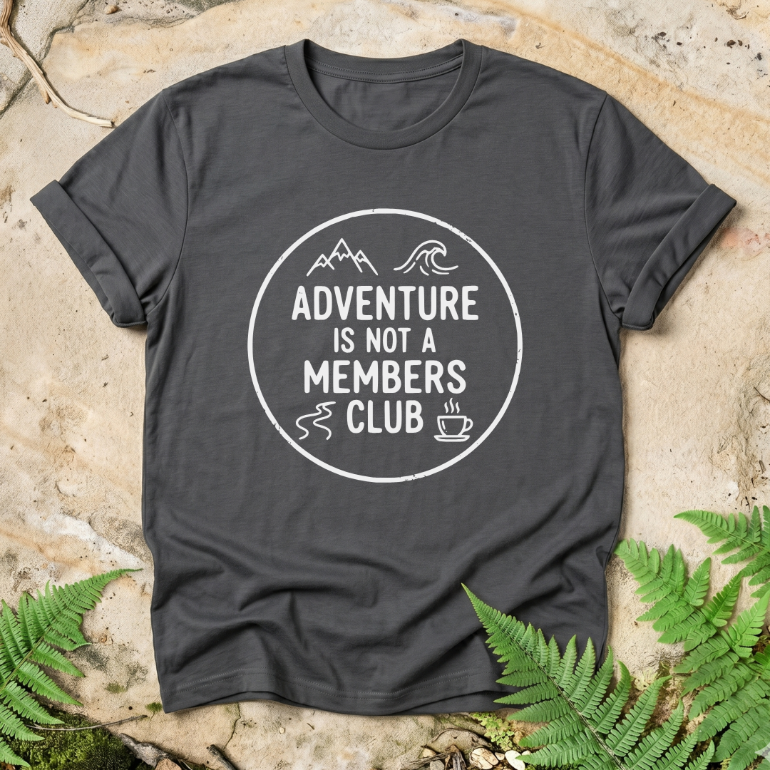 Adventure Is Not A Members Club