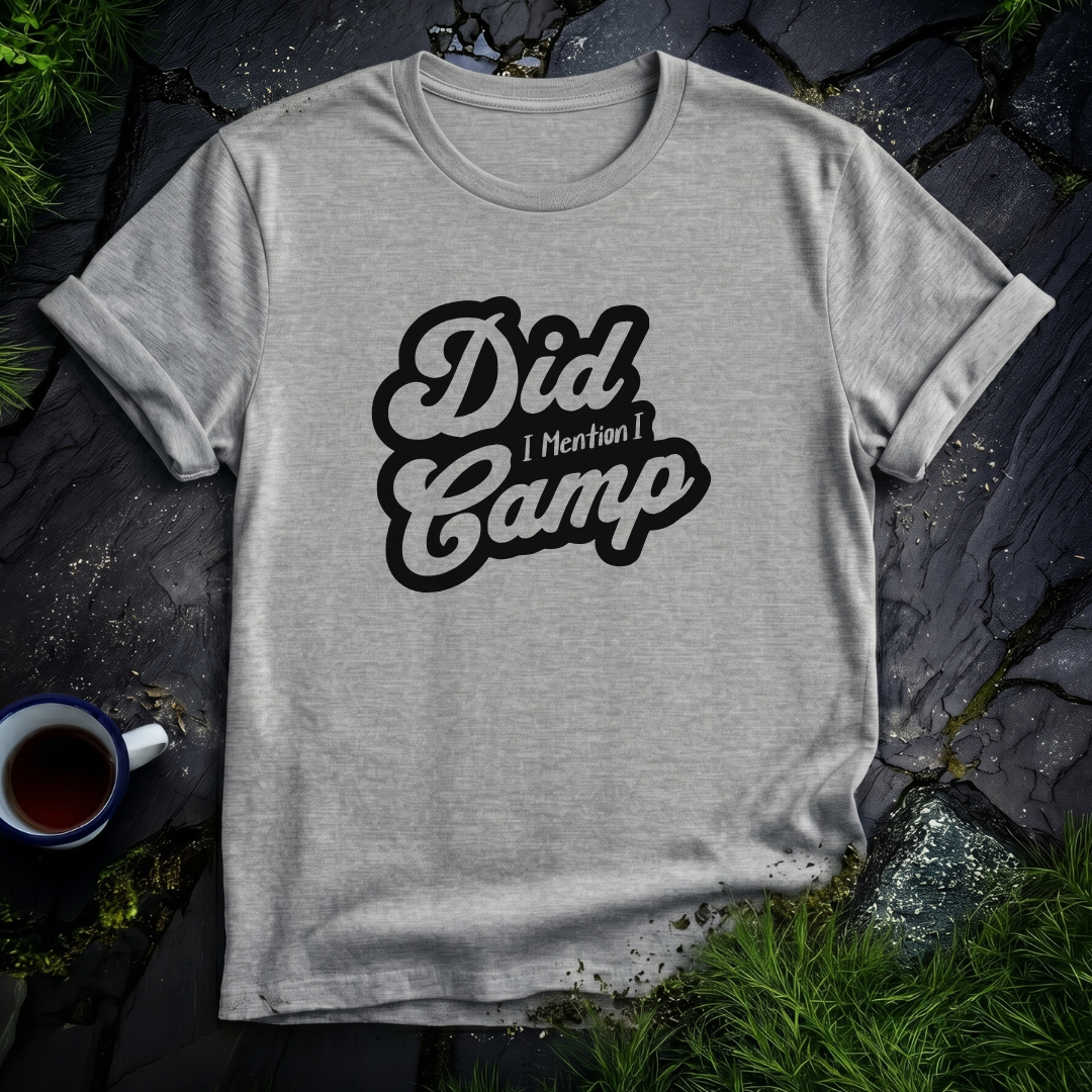Did I Mention I Camp
