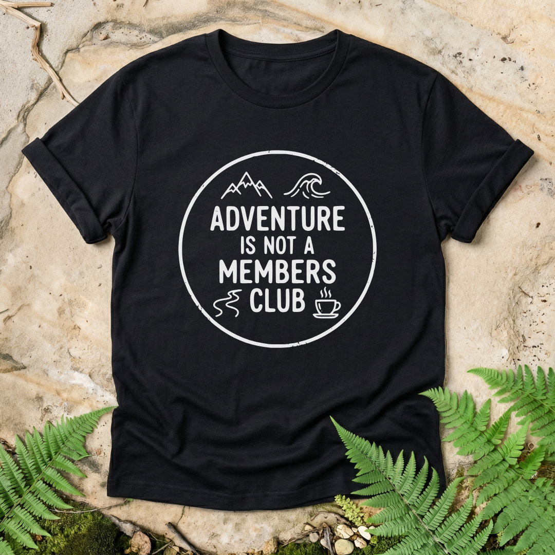 Adventure Is Not A Members Club