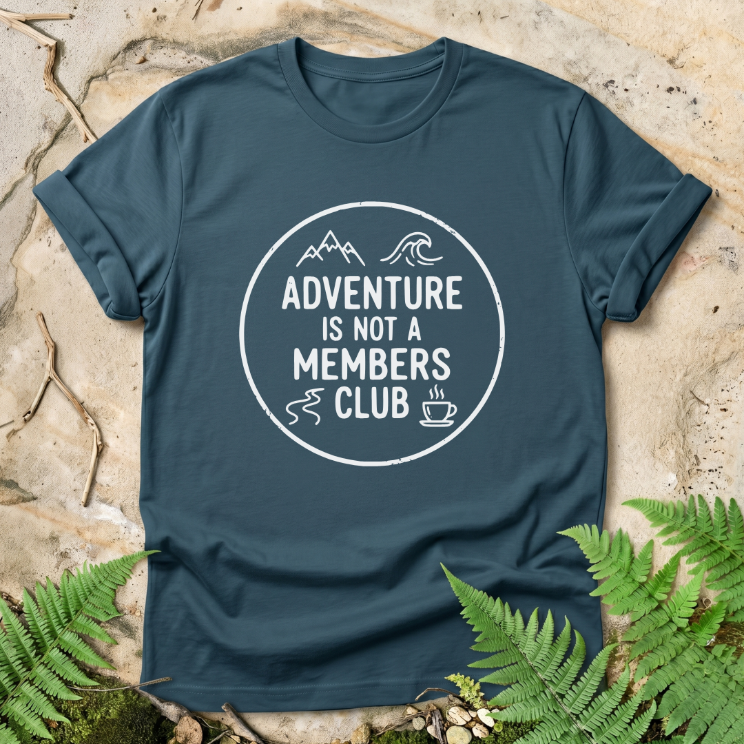 Adventure Is Not A Members Club