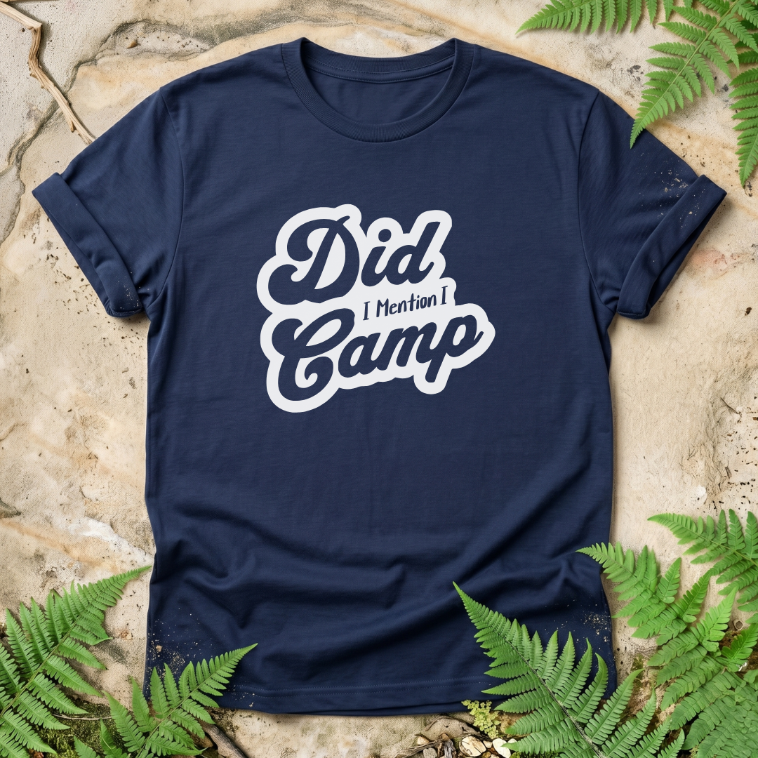 Did I Mention I Camp