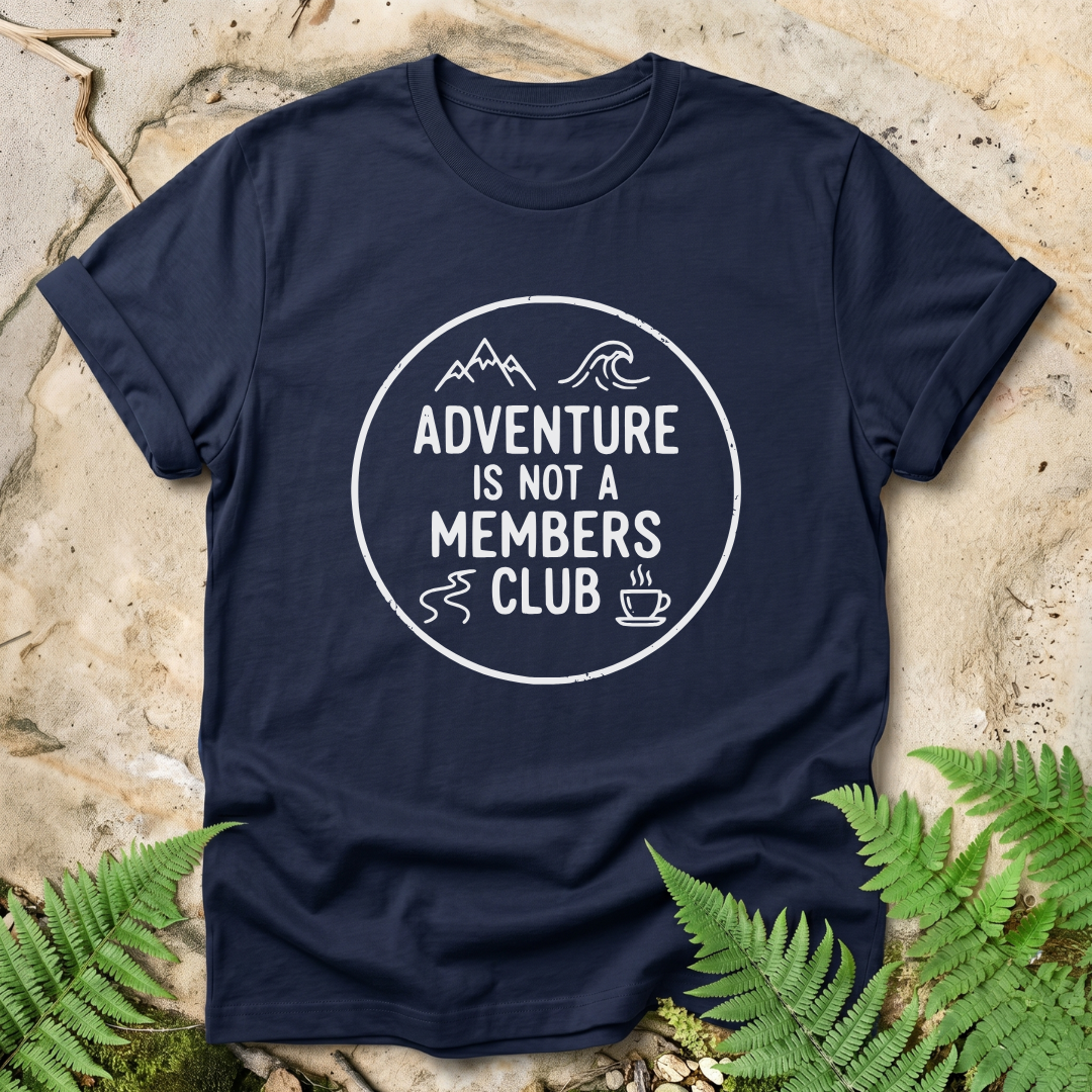Adventure Is Not A Members Club